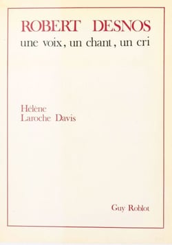 Robert Desnos : Une voix, un chant, un cri