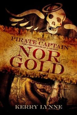 The Pirate Captain, Nor Gold - The Pirate Captain, The Chronicles of a Legend, #2