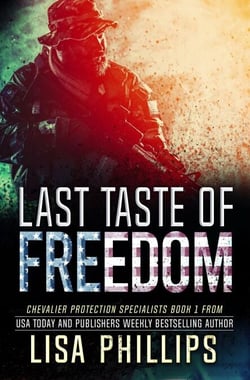 Last Taste of Freedom - Chevalier Protection Specialists, #1