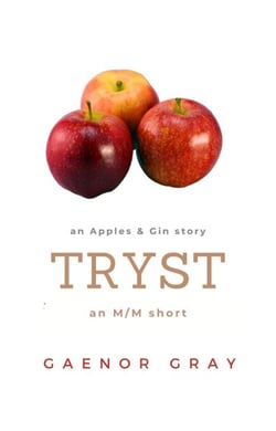 Tryst: An Apples &amp; Gin Story - Apples &amp; Gin, #6