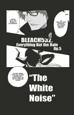 Bleach - T60 - Chapitre 532 - EVERYTHING BUT THE RAIN OP.5 "THE WHITE NOISE"