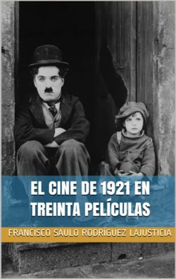 El cine de 1921 en treinta películas