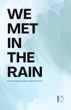 We Met in the Rain And Other Bilingual Swedish-English Short Stories