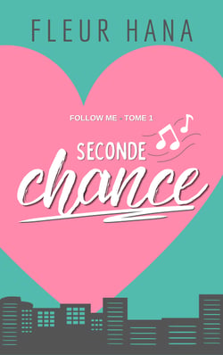 Seconde Chance - Follow Me