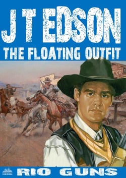 The Floating Outfit 44: Rio Guns - The Floating Outfit, #44