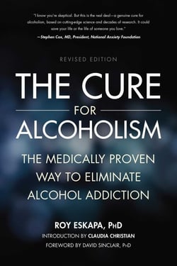 Cure for Alcoholism - The Medically Proven Way to Eliminate Alcohol Addiction