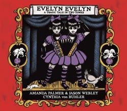 Evelyn Evelyn - A Tragic Tale In Two Tomes