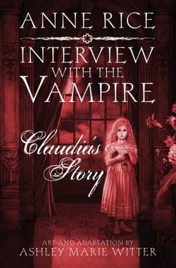 Interview with the Vampire: Claudia's Story - A dark and beautiful graphic novel adaptation of a cult classic