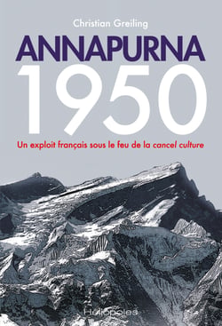 Annapurna 1950 - Un exploit sous le feu de la cancel culture