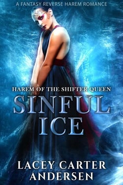 Sinful Ice: A Fantasy Reverse Harem Romance - Harem of the Shifter Queen, #2