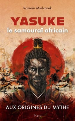 Yasuke, le samouraï africain - Aux origines du mythe