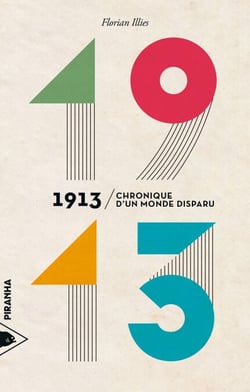 1913 - Chronique d’un monde disparu