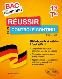 Bac allemand. Réussir son contrôle continu en 1re et en Tle - Méthodes, outils et activités à l'oral et à l'écrit