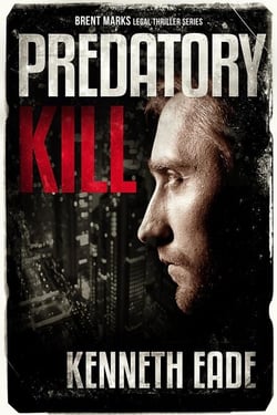 Predatory Kill - Brent Marks Legal Thriller Series, #2