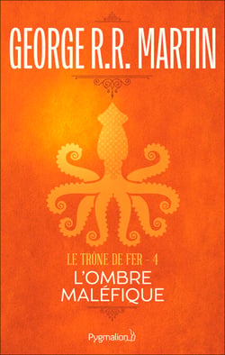 Le Trône de Fer (Tome 4) - L'ombre maléfique