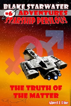 The Truth of the Matter (Starship Perilous Adventure #6) - Blake Starwater and the Adventures of the Starship Perilous, #6
