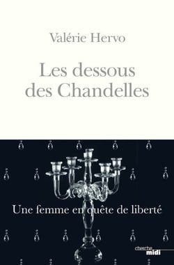Les dessous des Chandelles - Une femme en quête de liberté