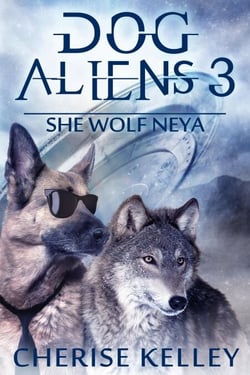 Dog Aliens 3: She Wolf Neya - Dog Aliens, #4