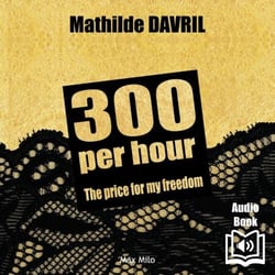 300 per hour - The price for my freedom