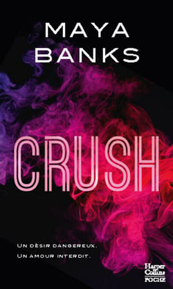 Crush - Une romance sexy sur la soif de liberté, le passé et le désir
