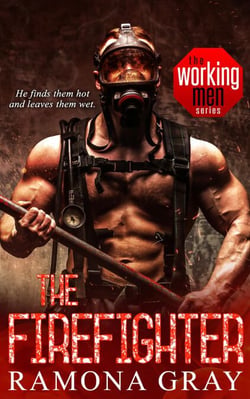 The Firefighter (Book Seven, Working Men) - Working Men, #7