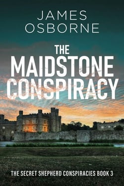The Maidstone Conspiracy - The Secret Shepherd Conspiracies, #3