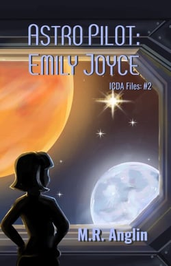 Astro Pilot: Emily Joyce - Intergalactic Civilian Defense Agency Files, #2