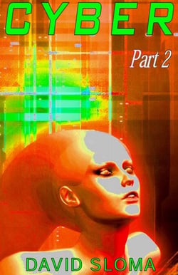 Cyber - Part 2 - Cyber, #2