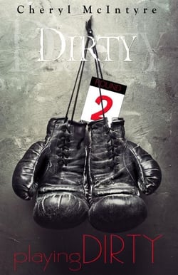 Playing Dirty - Dirty, #2