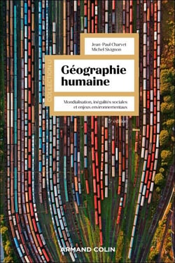 Géographie humaine - 5e éd. - Mondialisation, inégalités sociales et enjeux environnementaux