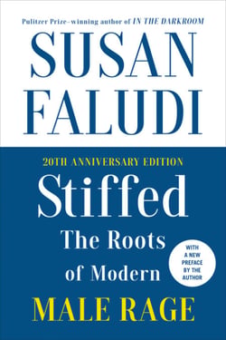 Stiffed - The Roots of Modern Male Rage