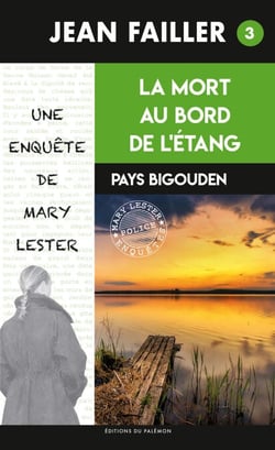 La mort au bord de l'étang - Les enquêtes de Mary Lester - Tome 3