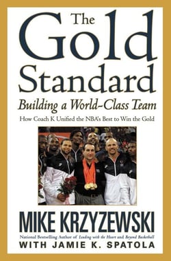 The Gold Standard - Building a World-Class Team