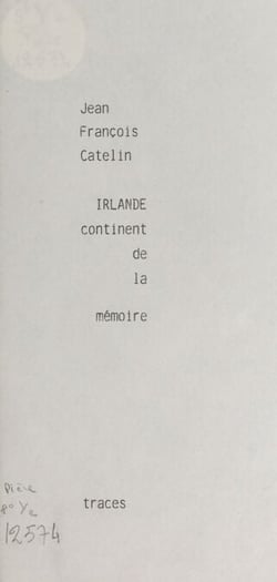 Irlande, continent de la mémoire