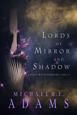 Lords of Mirror and Shadow (A Pact with Demons, Vol. 3) - A Pact with Demons, #3