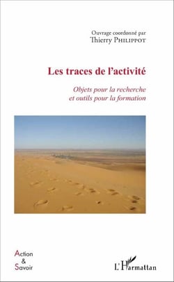 Les traces de l'activité - Objets pour la recherche et outils pour la formation