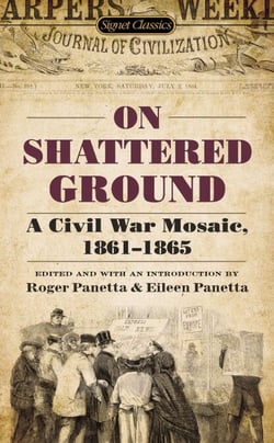On Shattered Ground - A Civil War Mosaic, 1861-1865