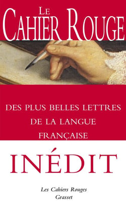 Le Cahier rouge des plus belles lettres de la langue française - anthologie réalisée et préfacée par Arthur Chevallier