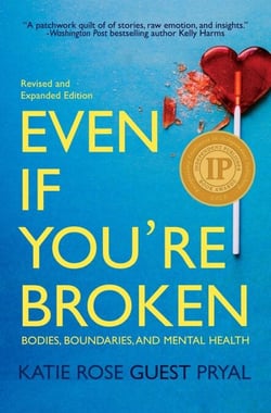 Even If You're Broken: Bodies, Boundaries, and Mental Health - Neurodiversity Stories, #2