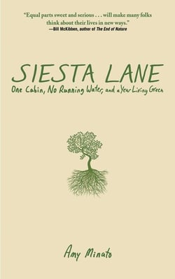Siesta Lane - A Year Unplugged, or, The Good Intentions of Ten People, Two Cats, One Old Dog, Eight Acres, One Telephone, Three Cars, and Twenty Miles to the Nearest Town