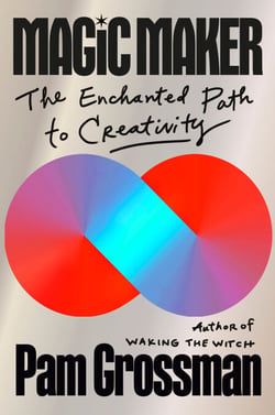 Magic Maker - The Enchanted Path to Creativity