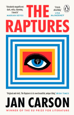 The Raptures - ‘Original and exciting, terrifying and hilarious’ Sunday Times Ireland