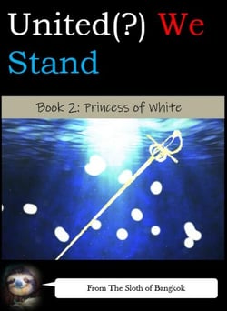 United(?) We Stand Book 2: Princess of White - United(?) We Stand -- A Battle-Harem Chronicle, #2