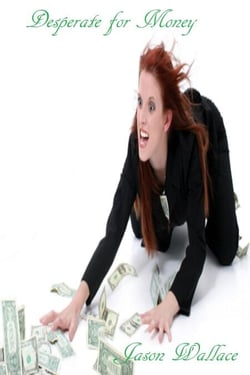 Desperate for Money - Poetry, #110