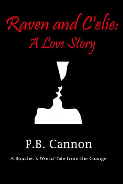 Raven and C'elie: A Love Story - Boucher's World Prequels, #3