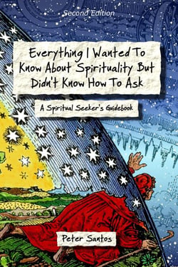 Everything I Wanted to Know About Spirituality but Didn’t Know How to Ask