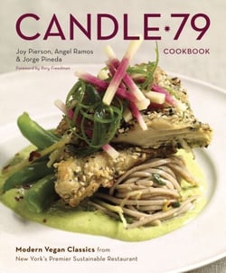 Candle 79 Cookbook - Modern Vegan Classics from New York's Premier Sustainable Restaurant