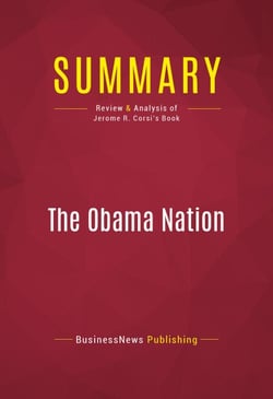 Summary: The Obama Nation - Review and Analysis of Jerome R. Corsi's Book