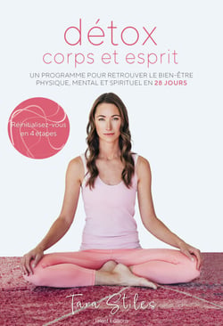 Détox corps et esprit - Un programme pour retrouver le bien-être physique, mental et spirituel en 28 jours