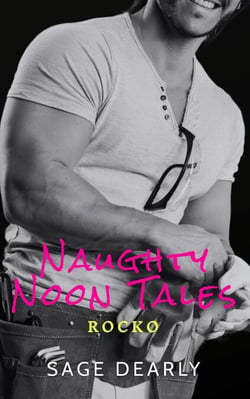 Naughty Noon Tales: Rocko - Naughty Noon Tales, #2